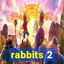 rabbits 2